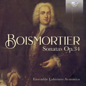 Boismortier: 6 Sonatas A Quatre Parties Op.34, Sonate Op. 26 No. 2 - Ensemble Labirinto Armonico