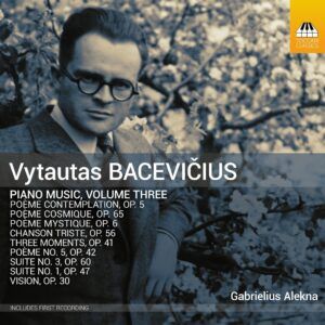 Vytautas Bacevicius: Piano Music Vol.3 - Gabrielius Alekna