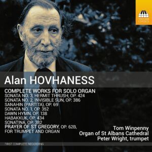 Alan Hovhaness: Complete Works For Solo Organ - Tom Winpenny