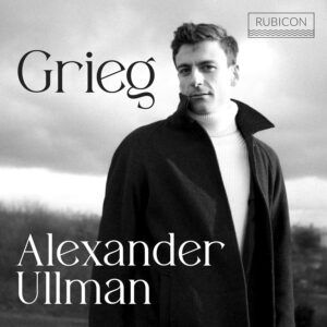 Grieg - Alexander Ullman