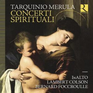 Tarquinio Merula: Concerti Spirituali - Bernard Foccroulle