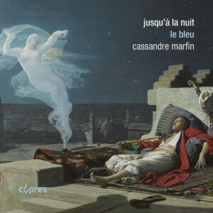 Jusqu'à La Nuit: Le Bleu - Cassandre Marfin