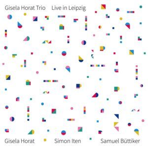 Live In Leipzig - Gisela Horat Trio