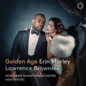 Golden Age - Erin Morley & Lawrence Brownlee