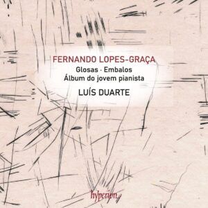 Lopes-Graça: Glosas & Other Piano Works - Luis Duarte