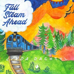 Full Steam Ahead - Linda Dachtyl
