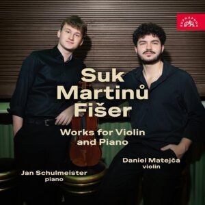 Martinu / Fiser / Suk: Works For Violin And Piano - Daniel Matejča