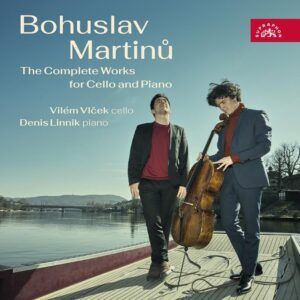 Bohuslav Martinu: The Complete Works For Cello And Piano - Vilem Vlcek & Denis Linnik