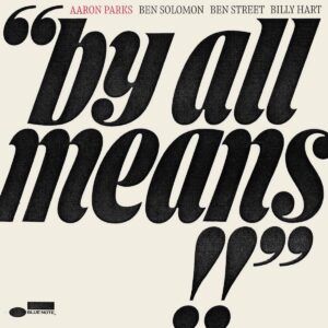 By All Means - Aaron Parks