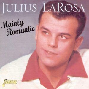 Mainly Romantic - Julius Larosa
