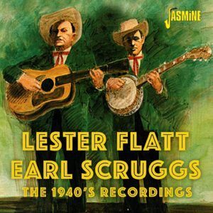 The 1940's Recordings - Lester Flatt & Earl Scruggs