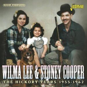 The Hickory Years 1955-1962 - Wilma Lee & Stoney Cooper