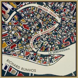 Richard Rijnvos: La Serenissima: Solo Works For Organ & Harpsichord - Jan Hage & Jane Chapman