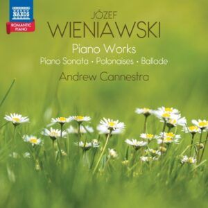 Jozef Wieniawski: Piano Works - Andrew Cannestra