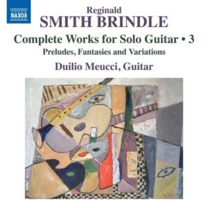 Reginald Smith Brindle: Complete Works For Solo Guitar Vol. 3 - Duilio Meucci