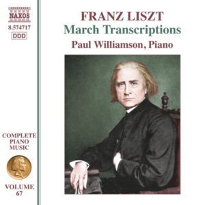 Liszt: Complete Piano Music Vol. 67 - Paul Williamson