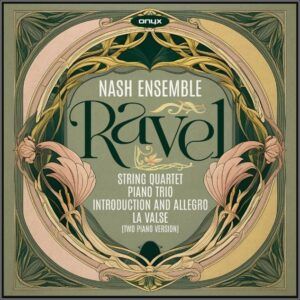 Ravel - Nash Ensemble
