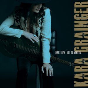 That's How I Got To Memphis - Kara Grainger