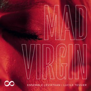 The Mad Virgin - Ensemble Leviathan