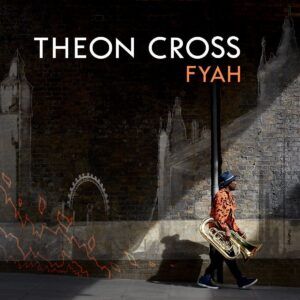 Fyah - Theon Cross