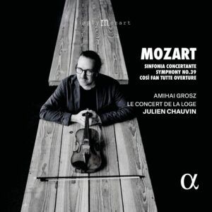 Mozart: Sinfonia Concertante, Symphony No. 39 & Cosi Fan Tutte Overture - Amihai Grosz