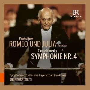 Prokofiev: Romeo Und Julia (Excerpts) / Tchaikovsky: Symphony No. 4 - Georg Solti