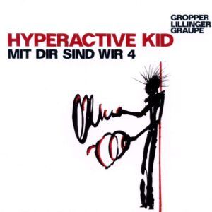 Mit Dir Sind Wir 4 - Hyperactiv Kid