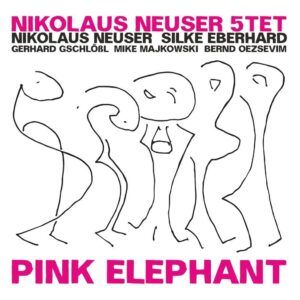 Pink Elephant - Nikolaus Neuser 5tet