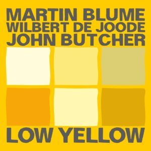 Low Yellow - Blume / De Joode / Butcher