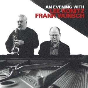 An Evening With - Lee Konitz & Frank Wunsch