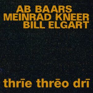 Thrie Threo Dri - Ab Baars