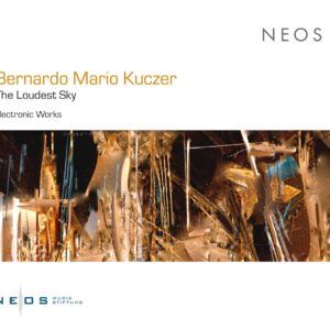 Bernardo Mario Kuczer: The Loudest Sky (Electronic Music) - Bernardo Mario Kuczer