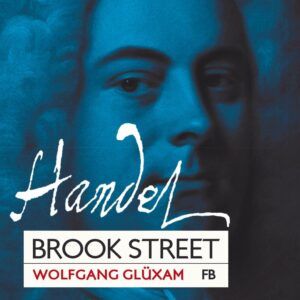 Handel: Brook Street - Wolfgang Gluxam