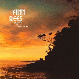 Dawn Is A Melody - Finn Rees