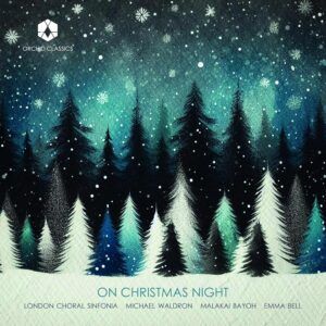 On Christmas Night - London Choral Sinfonia