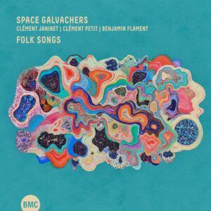 Folk Songs - Space Galvachers