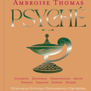 Ambroise Thomas: Psyche - György Vashegyi
