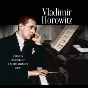 Chopin / Schumann / Rachmaninoff / Liszt (Vinyl) - Vladimir Horowitz
