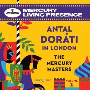 Antal Dorati in London - The Mercury Masters Vol.1