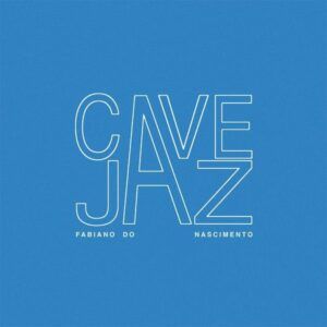 Cavejaz (Vinyl) - Fabiano Do Nascimento