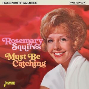 Must Be Catching - Rosemary Squires