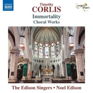 Timothy Corlis: Immortality - The Edison Singers