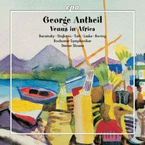 George Antheil: Venus in Africa - Steven Sloane