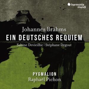 Brahms: Ein Deutsches Requiem - Sabine Devieilhe