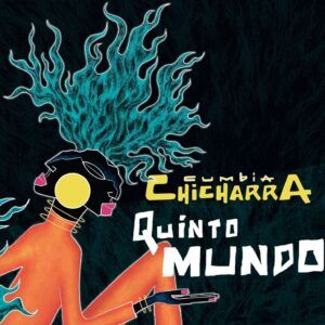 Quinto Mundo - Cumbia Chicharra