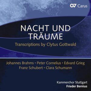 Nacht Und Traume (Transcriptions By Clytus Gottwald) - Frieder Bernius