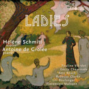 Ladies: Works For Violin & Piano - Hélène Schmitt