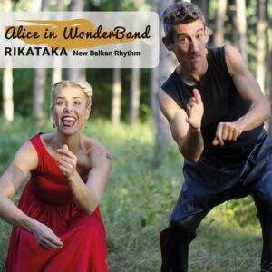 Rikataka: New Balkan Rhythm - Alice In Wonderband