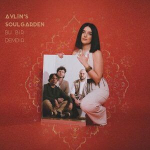 Bu Bir Demdir - Aylin's Soulgarden