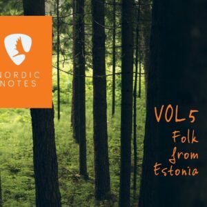 Nordic Notes Vol. 5 - Folk From Estonia